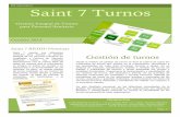 M3 informática Saint 7 Turnos - Sistemas de información ... · Proporciona la mecanización y visualización de los cambios de turnos, del absentismo laboral, de las guardias de