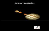Gravitación - ServiAstroserviastro.am.ub.edu/twiki/pub/ServiAstro/AmbAdossiers/gravitacin_ltima.pdfPág. 4 En particular, de la ley de la gravitación se deduce que si un cuerpo de