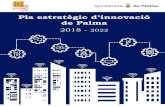 Pla estratègic d’innovació de Palma...iniciatives d’innovació tenen com a pilar bàsic l'ús de les Tecnologies de la Informació i la Comunicació (TIC), que permeten optimitzar