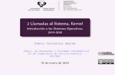 2 Llamadas al Sistema, Kernel - Gasteiz UPV/EHU Llamadas al...2 Llamadas al Sistema, Kernel Introduccion a los Sistemas Operativos,´ 2019-2020 Pablo Gonz´alez Nalda Depto. de Lenguajes