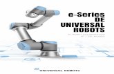 e-Series DE UNIVERSAL ROBOTS · tienen más de 65 patentes en áreas como sistemas de control, seguridad y programación, y han logrado más de ... por lo que su empresa podrá ahorrarse