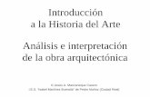 Introducción a la Historia del Arte Análisis e ... · Análisis e interpretación de la obra arquitectónica INTRODUCCIÓN: LA ARQUITECTURA 1. REPRESENTACIÓN DE LAS FORMAS ARQUITECTÓNICAS