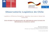 Observatorio Logístico de Chileconferencias.cepal.org/logistica_gobernanza/Pdf/Mauricio...Observatorio Logístico de Chile Logística y Eficiencia Energética: aspectos clave para