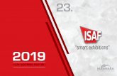 “smart exhibitions” 2019 - ISAF · Güvenlik, Bilgi Güvenliği, Akıllı Binalar, İş Sağlığı Güvenliği ve Yangın sektörlerinin dev buluşması ISAF, 2019 yılında