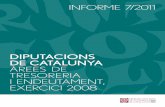 DIPUTACIONS DE CATALUNYA ÀREES DE TRESORERIA I ENDEUTAMENT, EXERCICI … · 2011-04-11 · El present informe de fiscalització correspon a les àrees de tresoreria i endeutament