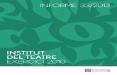 INSTITUT DEL TEATRE EXERCICI 2010 · s’acorda aprovar l’informe de fiscalització 33/2013, relatiu a l’Institut del Teatre, exercici 2010, amb un vot particular en contra del