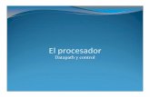 12 Procesador short.ppt [Modo de compatibilidad]euler.mat.uson.mx/~havillam/ca/Slides/12-Procesador-short.pdf · El procesador o CPU (unidad central de procesamiento) sigue las instrucciones