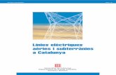 Línies elèctriques aèries i subterrànies a Catalunya i... · • Circuit elèctric: És un conjunt de materials elèctrics (conduc-tors,aïllament,etc.) de diferents fases o pola-ritats