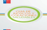 GUIA DE KIOSCOS Y COLACIONES SALUDABLESa... · 2018-04-11 · de un producto, estantes para poner los alimentos que promocionen productos alimenticios, entre otros. La Organización