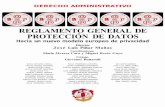 REGLAMENTO GENERAL DE PROTECCION DE DATOS · ponsable de la informaciÓn.– 2. el reglamento europeo de protecciÓn de datos y la ley orgÁnica de protecciÓn de datos.– 3. algunas