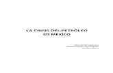 LA CRISIS DEL PETRÓLEO EN MÉXICO - UNAMrbb/ERyS2013-1/crisis-del-petroleo1.pdf · en México y en el mundo, y hace un análisis de la dinámica de la producción en México y su