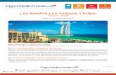 LAS MARAVILLAS TURQUÍA Y DUBAI - Viajes Medio Oriente · la Mezquita de Jumeirah; parada para fotos en el Burj al Arab único hotel en el mundo de 7 estrellas. Pa-saremos por Burj