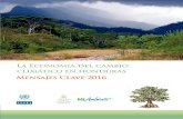La Economía del Cambio Climático en Honduras · l cambio climático es un problema que amenaza hoy en día a todos los hondureños y las hondureñas, impactando en sus medios de