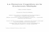 La Reserva Cognitiva en la Esclerosis Múltiple · 2019-09-18 · 1.2.2 Reserva cerebral 6 1.3 Neuroimagen 7 1.4 Hipótesis y objetivos 10 2. Métodos 11 2.1 Participantes 11 2.2