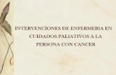 INTERVENCIONES DE ENFERMERIA EN CUIDADOS PALIATIVOS … · 2018-04-16 · Los cuidados paliativos en Canadá, Estados Unidos y España • Canadá: Winnipeg y Montreal introdujeron