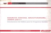 MARCO SOCIAL MULTIANUAL - BVS Minsabvs.minsa.gob.pe/local/MINSA/1072_GOB495.pdf · Marco social multianual 2009-2011 Orientaciones de Política para los Programas Sociales Propósito