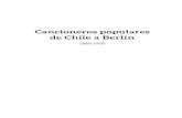 Cancioneros populares de Chile a Berlínediciones.uahurtado.cl/wp-content/uploads/2020/03/Cancioneros-en-Berlin.pdf · Instituto Ibero-Americano de Berlín (IAI), y a las facilidades