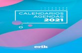 ERIK CALENDARIOS AGENDAS 2021 · CALENDARIOS 2021 30x30 CM SOBREMESA A3 MEDIANOS COMBI EXPOSITORES CALENDARIOS AGENDAS ANUALES 2021 DÍA PÁGINA - 11,4x16 CM SEMANA VISTA - A5 1 9