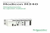 Modicon M340 surge del ingenio de las soluciones ... · Modicon M340 surge del ingenio de las soluciones Telemecanique. Nace del profundo conocimiento de Modicon, desde los orígenes