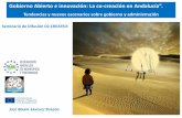 Gobierno Abierto e innovación: La co-creación en Andalucía”....Nueva forma de actuar de la acción gubernamental: colaborativa, persuasiva, distribuida, adaptativa y prospectiva.