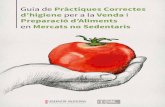 Preparació d’Aliments - Castellón de la · PDF file Universal i Salut Pública en la creació de la Guia de pràctiques correctes d’higiene per a la venda i preparació d’aliments