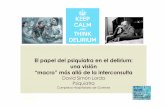 El papel del psiquiatra en el delirium: una visión “macro ... · Galicia 2016-2031 • Dado el envejecimiento poblacional ,y su aumento previsto de incidencia de deterioro cognitivo,