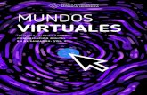 MUNDOS VIRTUALES - monicaherrera.edu.svmonicaherrera.edu.sv/investigacion-docs/investigacion... · 2018-05-02 · MUNDOS VIRTUALES · INVESTIGACIONES SOBRE COMUNICACIÓN DIGITAL EN