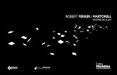 ROBERT FERRER i MARTORELL · 2018-03-02 · les avantguardes històriques fins a l’art contemporani. Si revisam la trajectòria de Robert Ferrer i Martorell, podem comprovar que