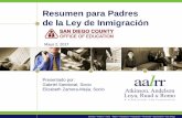 Resumen para Padres de la Ley de Inmigración · Resumen para Padres de la Ley de Inmigración Presentado por: Gabriel Sandoval, Socio Elizabeth Zamora-Mejia, Socio Mayo 2, 2017.