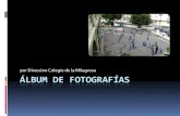 Álbum de fotografías - Colegio la Milagrosa · ÁLBUM DE FOTOGRAFÍAS por Direccion Colegio de la Milagrosa . V Concur-so de Dibujo y "Fiesto de Son Andrés" 10 PREMIO-Oibujo Sara