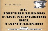 Lenin%Lenin% % 1% EL#IMPERIALISMO,#FASE#SUPERIOR#DEL# CAPITALISMO# LENIN% % % Nota$de$EHK$sobre$la$conversión$$ a$libro$digital$para$facilitar$su$estudio.$ En$el$lateral ...