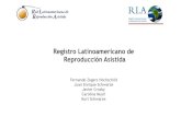 Registro Latinoamericano de Reproducción Asistidaredlara.com/PDF_RED/RLA_TGMID_2019_esp.pdf · de Reproducción Asistida (1) Generar sólidos fundamentos científicos Resoluciones