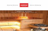 HARVIA SAUNA - Sauna & Spa - harvia.fi · Harvia sauna combines the relaxing elements of nature – wood, stone and water – to bring you to an oasis of good feeling. The sauna is