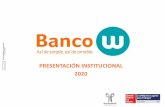 PRESENTACIÓN INSTITUCIONAL 2020 · PRESENTACIÓN INSTITUCIONAL 2020 ¿Quiénes somos? Un banco colombiano que promueve la inclusión a través de las microfinanzas y otros servicios