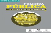 POLÍTICA PÚBLICA · E stablecer el marco institucional para la articulación entre políticas intergubernamentales, sectoriales, poblacionales y generacionales que tienen el objetivo