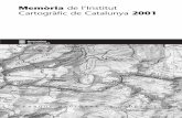 Memòria de l’Institut Cartogràfic de Catalunya 2001€¦ · 1.1.1.5 Mapes topogràfics 1:250 000 77 1.1.2 Sèries de cartografia ortofotogràfica 77 1.1.2.1 Ortofotomapa 1:5 000
