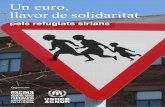Un euro, llavor de solidaritathereu.edu.gva.es/coleweb/pdf/Dossier_informatiu_Euro2016.pdf · La#guerra#a#Síria#ha#suposat#la#crisi#de#refugiats#més#gran#des#de#la#Segona#Guerra#Mundial.#
