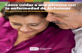 Como cuidar a una persona con la enfermedad de Alzheimer · de la enfermedad de Alzheimer. La pérdida de memoria y la confusión se vuelven más obvias. Las personas tienen más