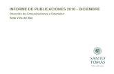 INFORME DE PUBLICACIONES 2016 - DICIEMBRE · UCV Radio, 27 de diciembre 2016 Participación en "La Mañana de UCV Radio" de Raúl Hozven, jefe de carrera Trabajo Social, para hacer