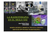 RADIOTERAPIA EN EL SIGLO XXI - Área Salud Badajoz...1960: Radioterapia en 2D. 1970: Radioterapia en 3D. 1990: Radioterapia con intensidad modulada de dosis (IMRT). 2000: Radioterapia