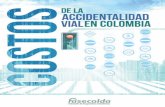 Costos de la en Colombia - Fasecolda · mación de los costos para cada uno de los componentes del Sistema de Aseguramiento Social para la Accidentalidad Vial que se ven involucrados
