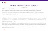 Impacto en el servicio de COVID-19 - FedEx · Debido al impacto de COVID-19, los gobiernos locales, estatales y nacionales de todo el mundo están emitiendo restricciones laborales