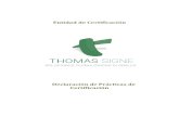 Entidad de Certificación - Thomas Signe · Declaración de Prácticas de Certificación Versión 2.0 Código: THS-PE-DPC-AC-01 Página 5 de 81 4.9.4 PLAZO EN EL QUE LA CA DEBE RESOLVER