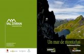 Un mar de montañas - Vielha Mijaranvielha-mijaran.org/pdf/aran_senderismo.pdf · 2013-12-26 · disfrutar de los mejores paisajes del valle de la mejor manera posible: a pie. Cada