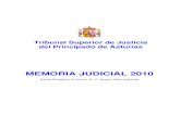 MEMORIA JUDICIAL 2010 TSJ AÑO 2010.pdf · Memoria Judicial 2010 Tribunal Superior de Justicia del Principado de Asturias. 3 EDITA: Consejería de Presidencia, Justicia e Igualdad