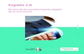 El reto de la transformación digital de la economía · ESPAÑA 4.0 EL RETO DE LA TRANSFORMACIÓN DIGITAL DE LA ECONOMÍA 5 VISIÓN DEL PRESIDENTE DE CEOE Mucho y muy variado es