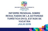 Presentación de PowerPoint€¦ · DURANTE JULIO DE 2019 • Durante julio de 2019 la llegada de visitantes a los principales centros turísticos del estado de Yucatán fue de 202,575