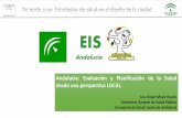 Andalucía: Evaluación y Planificación de la Salud desde ... · La mitad de la población mundial vive ya en asentamientos urbanos Hay graves fracasos en la gobernabilidad de las