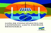 GUÍA DE PRINCIPIANTES DE CAMPAÑAS 100% ENERGÍA …transitioninaction.org/.../01/...Guide_Spanish_v2b.pdf · mayores retornos ﬁnancieros y una mayor conﬁabilidad energética.