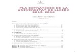 PLA ESTRATÈGIC DE LA UNIVERSITAT DE LLEIDA 2013-2016 · 5!! • Priorització del Pla Estratègic La Visió de la Universitat de Lleida és ser una universitat de prestigi i referent
